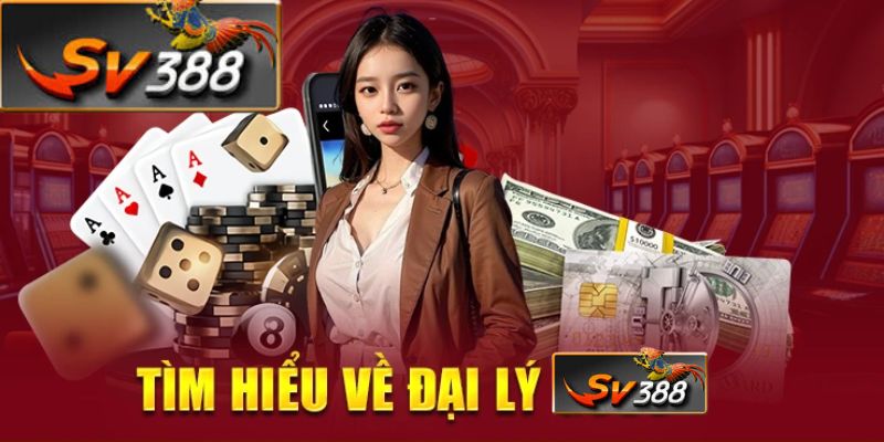 Đại lý SV388 là gì?